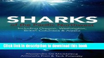 [Download] Sharks of the Pacific Northwest: Including Oregon, Washington, British Columbia and