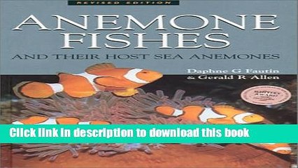 Tải video: [Download] Anemone Fishes and Their Host Sea Anemones : a Guide for Aquarists and Divers Hardcover