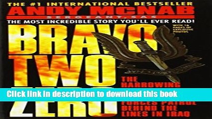 [Download] Bravo Two Zero: The Harrowing True Story of a Special Forces Patrol Behind the Lines in