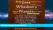 READ book  Joss Whedon s Names: The Deeper Meanings Behind Buffy, Angel, Firefly, Dollhouse,