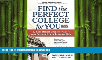 PDF ONLINE Find the Perfect College for You: 82 Exceptional School That Fit Your Personality and
