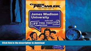READ THE NEW BOOK James Madison University: Off the Record - College Prowler READ PDF BOOKS ONLINE