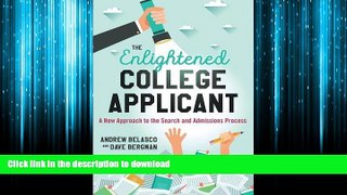 READ PDF The Enlightened College Applicant: A New Approach to the Search and Admissions Process