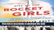 [Popular] Rise of the Rocket Girls: The Women Who Propelled Us, from Missiles to the Moon to Mars