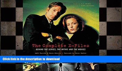 FREE DOWNLOAD  The Complete X-Files: Behind the Scenes, the Myths, and the Movies  DOWNLOAD ONLINE