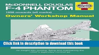 [Popular] McDonnell Douglas F-4 Phantom Manual 1958 Onwards (all marks): An Insight into Owning,