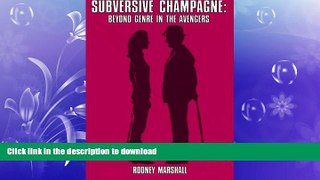 EBOOK ONLINE  Subversive Champagne: Beyond Genre in The Avengers: The Emma Peel era  BOOK ONLINE