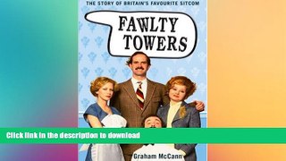 READ book  Fawlty Towers: The Story of Britain s Favourite Sitcom  DOWNLOAD ONLINE