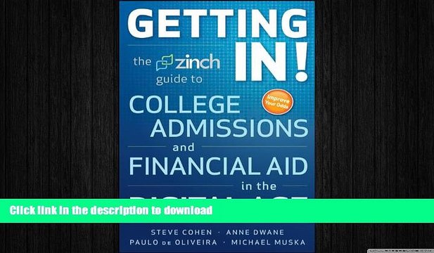 EBOOK ONLINE Getting In: The Zinch Guide to College Admissions Financial Aid in the Digital Age