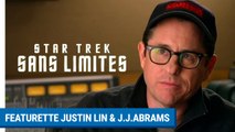 STAR TREK SANS LIMITES - Featurette Justin Lin & J.J. Abrams
