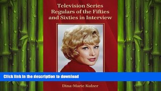 READ book  Television Series Regulars of the Fifties and Sixties in Interview READ ONLINE