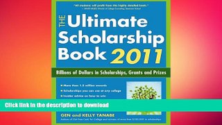 READ ONLINE The Ultimate Scholarship Book 2011: Billions of Dollars in Scholarships, Grants and