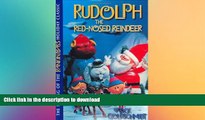 FREE DOWNLOAD  Rudolph The Red-Nosed Reindeer: The Making Of The Rankin/Bass Holiday Classic