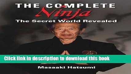 [Download] The Complete Ninja: The Secret World Revealed Paperback Collection