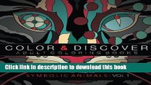 [Read PDF] Color and Discover Adult Coloring Books (Symbolic Animals) (Volume 1) Ebook Free