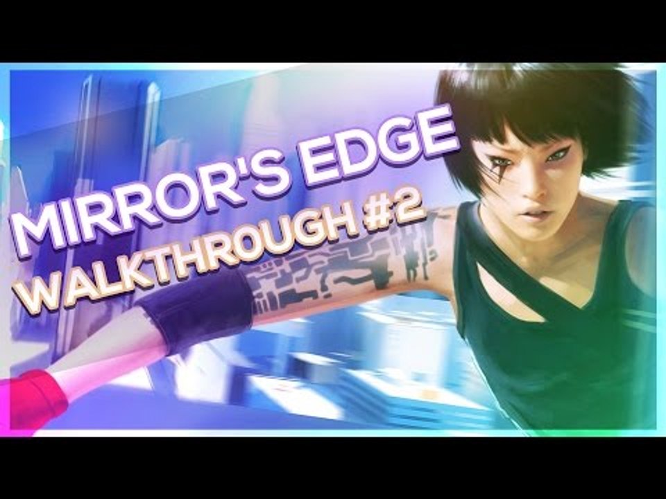 Mirror's Edge Walkthrough Part 2