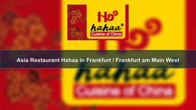 Asia Restaurant Hahaa in Frankfurt / Frankfurt am Main West | chinesisch & asiatisch