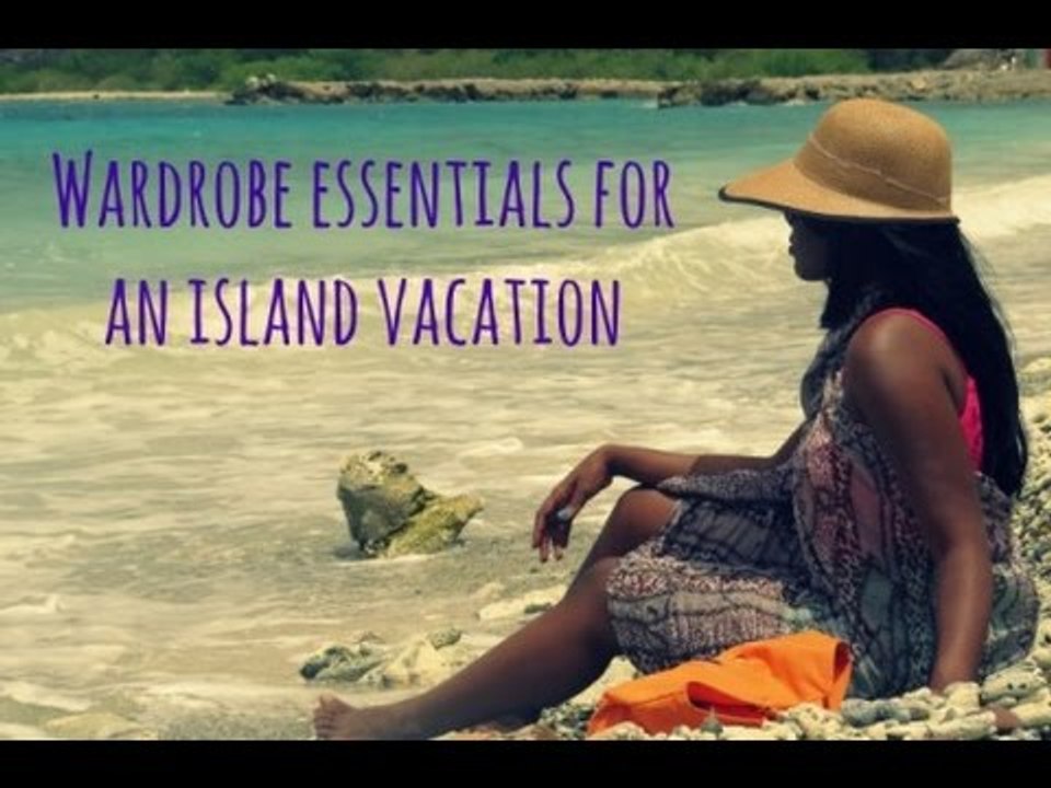 Essentials for an Island Vacation
