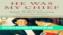 [Popular] Books He Was My Chief: The Memoirs of Adolf Hitler s Secretary Free Download
