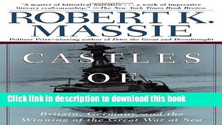 [Popular] Books Castles of Steel: Britain, Germany, and the Winning of the Great War at Sea Full