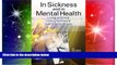 Must Have  In Sickness and in Mental Health: Living with and Loving Someone with Mental Illness