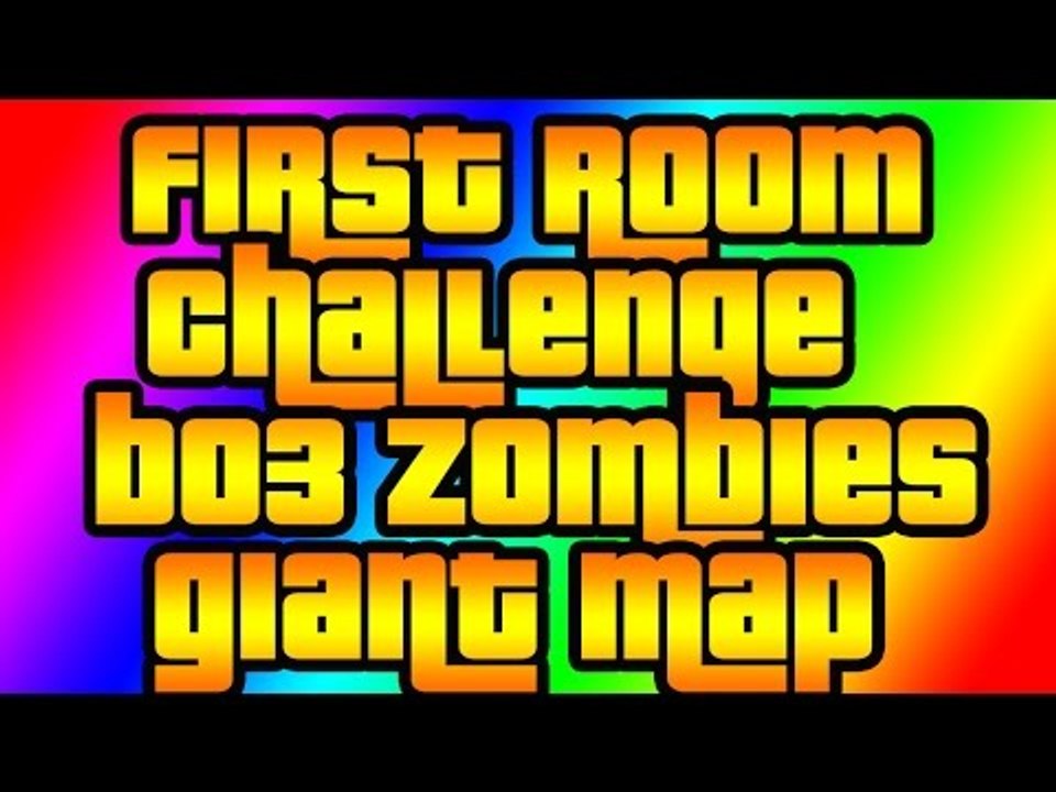 GIANT 1ST ROOM CHALLENGE(bo3 zombies)