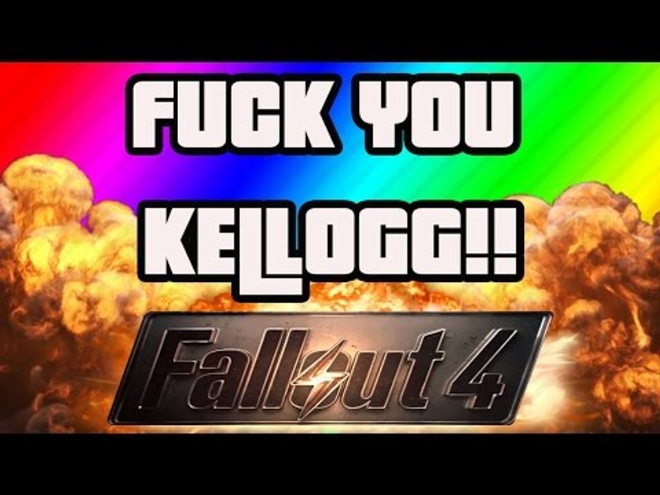 FUCK KELLOGG!!!! (Fallout 4)