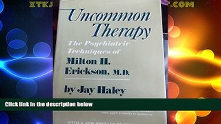 READ FREE FULL  Uncommon Therapy: Psychiatric Techniques of Milton H.Erickson, M.D.  READ Ebook