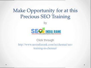 Make Opportunity for at this Precious SEO Training | SEO India Rank