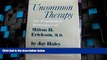 READ FREE FULL  Uncommon Therapy: Psychiatric Techniques of Milton H.Erickson, M.D.  READ Ebook