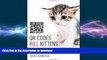 FAVORIT BOOK QR Codes Kill Kittens: How to Alienate Customers, Dishearten Employees, and Drive