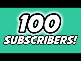 I Hit 100 Subscribers!