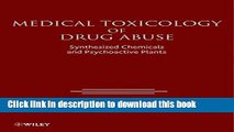 [Download] Medical Toxicology of Drug Abuse: Synthesized Chemicals and Psychoactive Plants