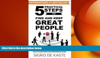 READ book  5 Practical Steps to Find and Keep Great People: Your Ultimate Employee Performance