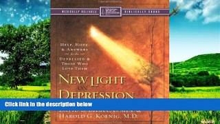 READ FREE FULL  New Light on Depression: Help, Hope, and Answers for the Depressed and Those Who