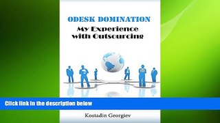 READ book  Odesk Domination: My Experience with Outsourcing Using Odesk and How to Build a Better