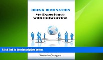 READ book  Odesk Domination: My Experience with Outsourcing Using Odesk and How to Build a Better