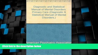 Big Deals  Diagnostic   Statistical Manual of Mental Disorders: Primary Care Dsm-IV-PC