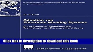 [Download] Adoption von Electronic Meeting Systems: Die erfolgreiche EinfÃ¼hrung von Technologien