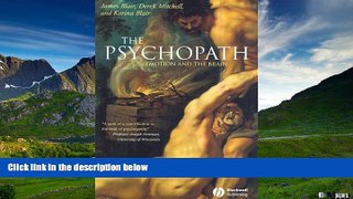 Must Have  The Psychopath: Emotion and the Brain 1st (first) edition  READ Ebook Full Ebook Free