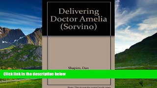 READ FREE FULL  Delivering Doctor Amelia (Sorvino)  READ Ebook Full Ebook Free