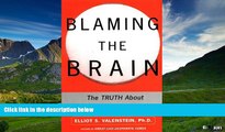 Must Have  Blaming the Brain: The Truth About Drugs and Mental Health  READ Ebook Full Ebook Free