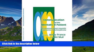 READ FREE FULL  Communication and the Mentally Ill Patient: Developmental and Linguistic