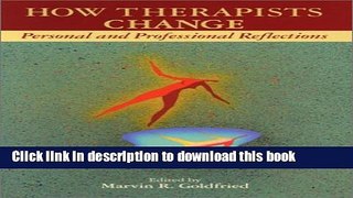 [Download] How Therapists Change: Personal and Professional Reflections Kindle Free