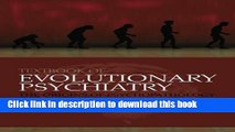 [Download] Textbook of Evolutionary Psychiatry: The origins of psychopathology Hardcover Free