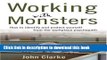 [Download] Working with Monsters: How to Identify and Protect Yourself from the Workplace