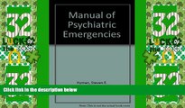 Big Deals  Manual of Psychiatric Emergencies  Free Full Read Most Wanted