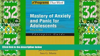 Big Deals  Mastery of Anxiety and Panic for Adolescents Riding the Wave, Therapist Guide