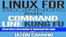 [Popular] Linux for Beginners and Command Line Kung Fu (Bundle): An Introduction to the Linux