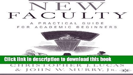 [Download] New Faculty: A Practical Guide for Academic Beginners Hardcover Online